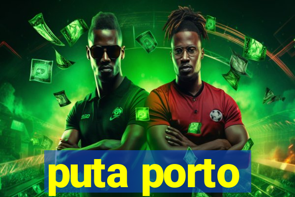 puta porto